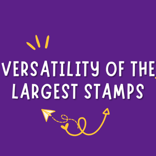 versatility of the largest stamps