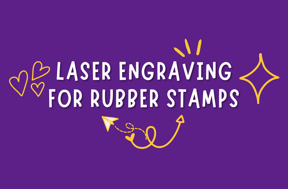 laser engraving for rubber stamps