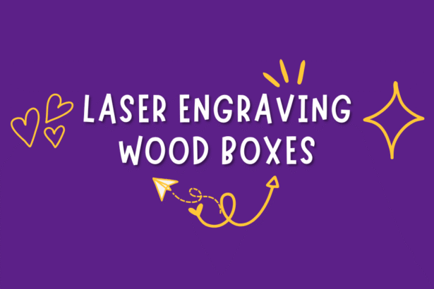 laser engraving wood boxes
