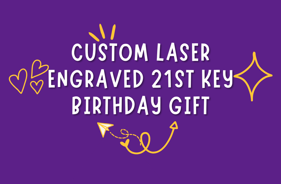 custom laser engraved 21st key