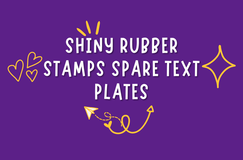 shiny rubber stamps