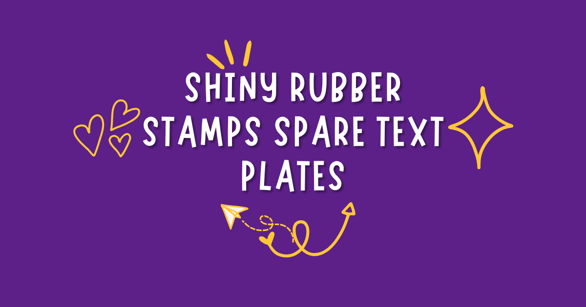 shiny rubber stamps